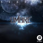 Ombre Ep by Steige is out now!