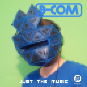 Just The Music ep by B-COM