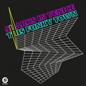 This Funky Town Ep By Sharks In Venice