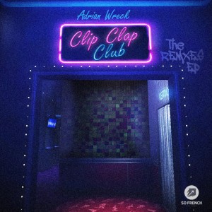 Clip Clap Club The Remixes Ep