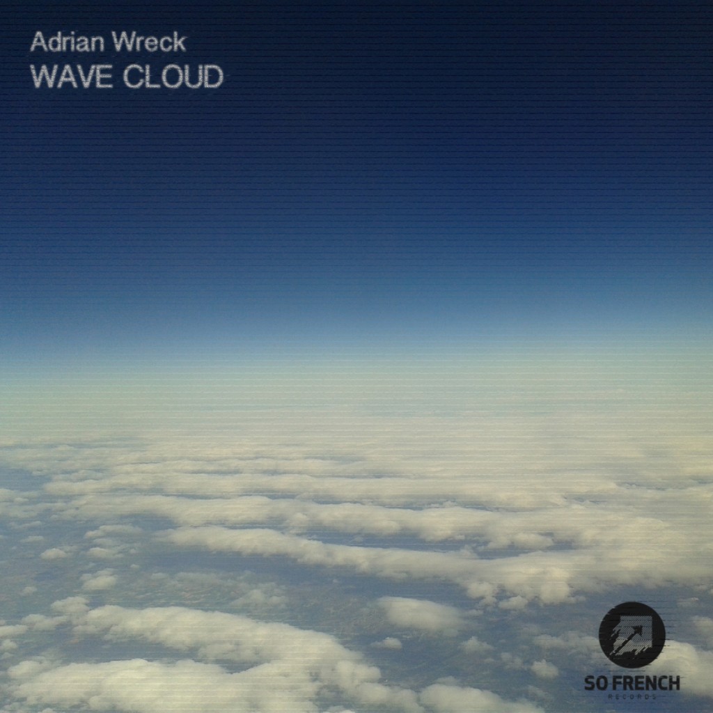 Adrian Wreck Debut Lp: « Wave Cloud »