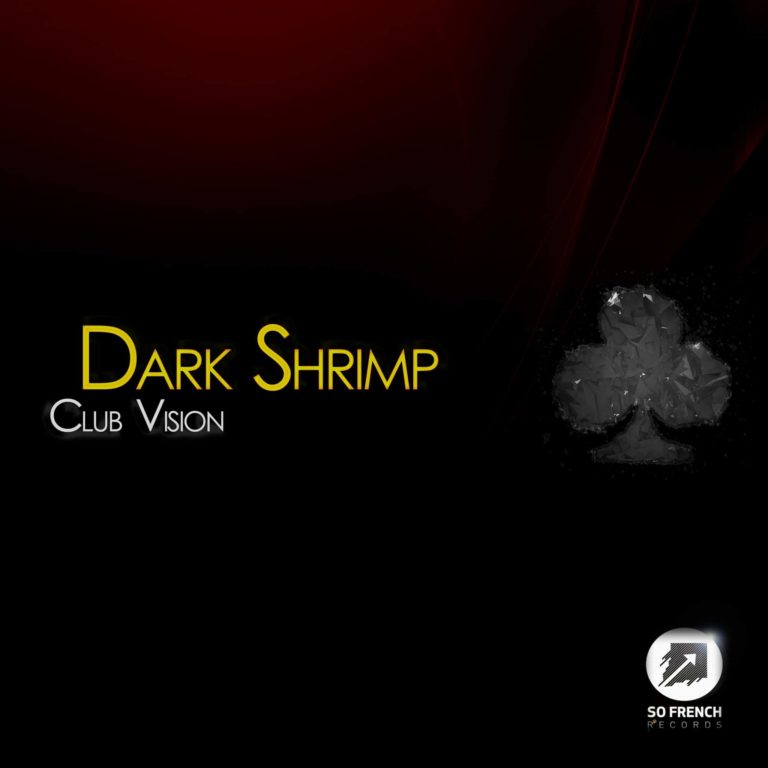 Club Vision Ep by Dark Shrimp